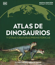 ATLAS DE DINOSAURIOS Y OTRAS CRIATURAS P