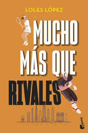 MUCHO MÁS QUE RIVALES