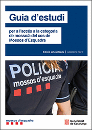 GUIA D'ESTUDI 2024 PER A L'ACCÈS A LA CATEGORIA DE MOSSO;A DEL COS DE MOSSOS D'E