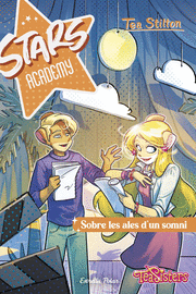 STARS ACADEMY:SOBRE ALES D´UN SOMNI./TEA STILTON