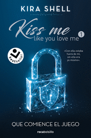 1.QUE COMIENCE EL JUEGO (KISS ME LIKE YOY LOVE ME)