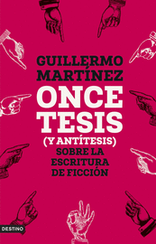 ONCE TESIS (Y ANTITESIS) SOBRE LA ESCRITURA DE FICCION