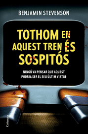 TOTHOM EN AQUEST TREN ES SOSPITOS